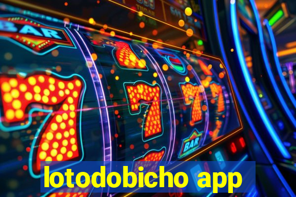 lotodobicho app